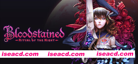 赤痕·:夜之仪式/Bloodstained: Ritual of the Night(更新V1.21.0.1全DLC)