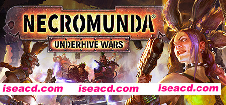 涅克罗蒙达：下巢战争/Necromunda: Underhive Wars（v1.3.4.6）
