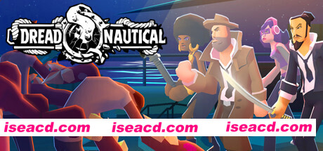 惊恐航海/Dread Nautical（正式版）