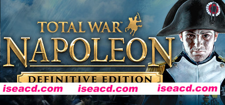 全面战争：拿破仑/Napoleon: Total War