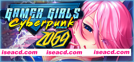 游戏玩家女孩：赛博朋克/Gamer Girls: Cyberpunk 2069