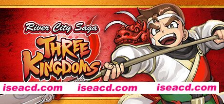 热血三国志:全员集合-豪华典藏版/River City Saga: Three Kingdoms(豪华典藏版-Build.9205248-1.01+典藏内容)