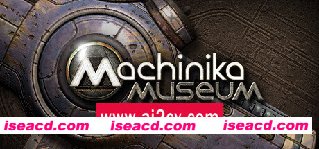 异星装置:博物馆/Machinika: Museum