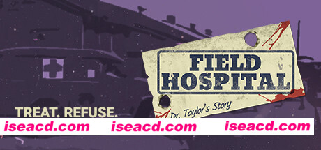 战地医院：泰勒医生的故事/Field Hospital: Dr. Taylors Story