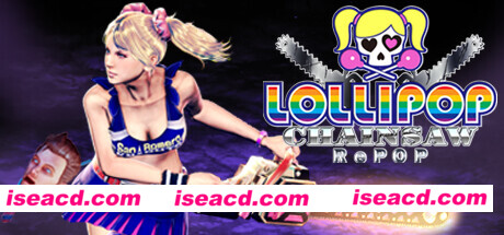 【ARPG/中文/3D】电锯糖心：重制版/LOLLIPOP CHAINSAW RePOP 官方中文硬盘版【14G/新作/全CV】